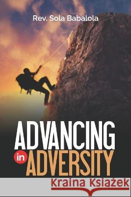 Advancing in Adversity Sola Babalola   9798848189063