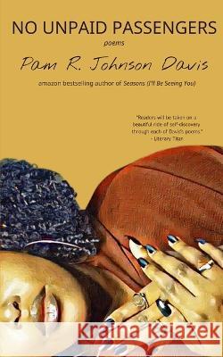No Unpaid Passengers Pam R Johnson Davis   9798848245851 Independently Published