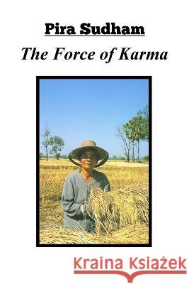 The Force of Karma Sudham Pira Sudham 9798848264005 Independently published
