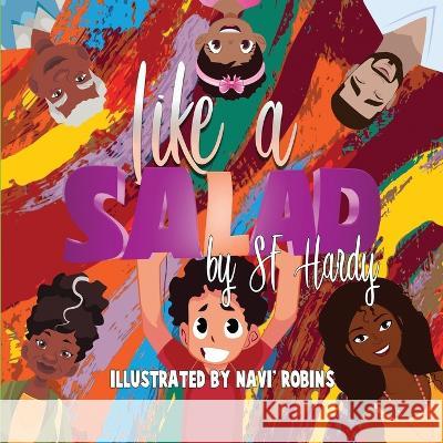 Like a Salad Sf Hardy, Navi Robins 9798848346459 Independently Published