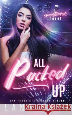 All Packed Up Lana Kole 9798848410839 Independently Published