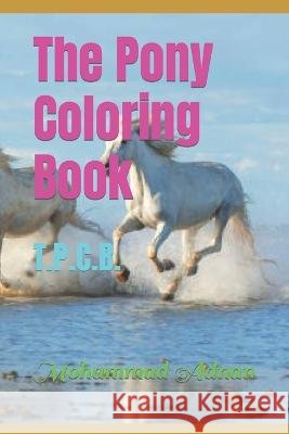 The Pony Coloring Book: T.P.C.B. Mohammad Adnan 9798848416107