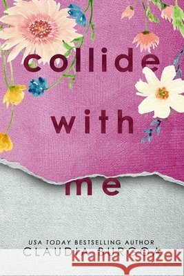 Collide with Me Burgoa, Claudia 9798848439045 Independently Published