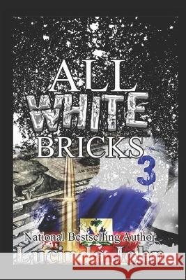 All White Bricks 3: The Banks Sisters Lucinda John 9798848606034 Independently Published