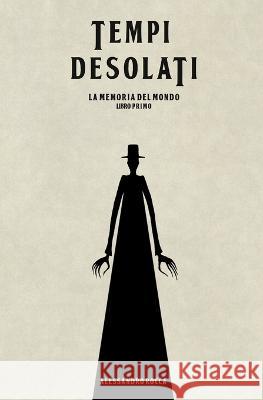 Tempi Desolati Martina Mele Alessandro Rocca  9798848765700 Independently Published