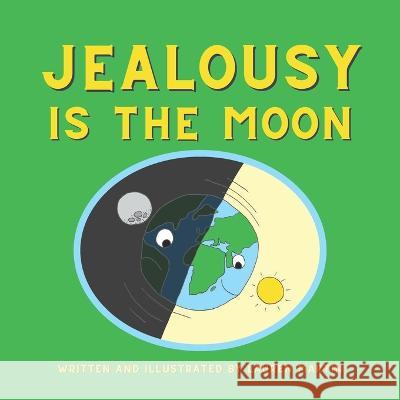 Jealousy is the Moon Lauren Martin   9798848807424 Independently Published