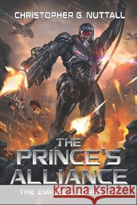 The Princes Alliance Tan Ho Sim Christopher G Nuttall  9798848808926 Independently Published