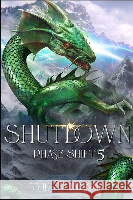Shutdown: Phase Shift 5 Kyle Johnson 9798848857542