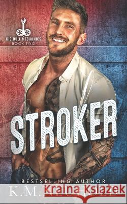 Stroker K M Neuhold 9798848958911 Independently Published