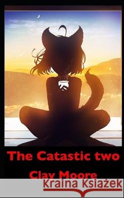 The Catastic two Clay Moore 9798848971453