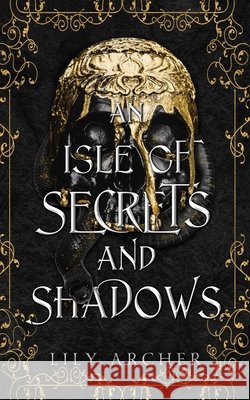 An Isle of Secrets and Shadows Archer, Lily 9798849023359