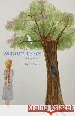 When Dovie Sings J L Stone   9798849027135 Independently Published