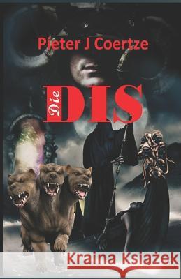 Die Dis Pieter J Coertze 9798849106489 Independently Published
