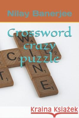 Crossword crazy puzzle Nilay Banerjee 9798849118390