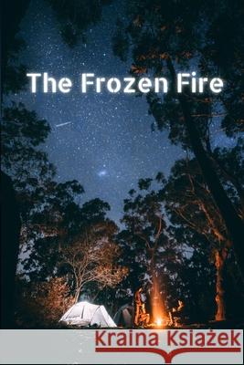 The Frozen Fire Abdullah Babar   9798849126616 Independently Published