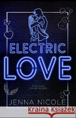 Electric Love Katie Wolf Sarah Hansen Jenna Nicole 9798849190648