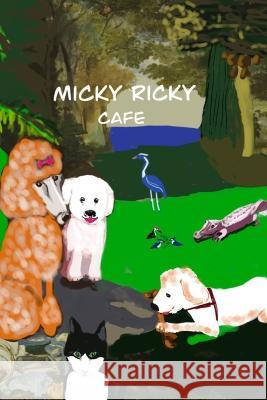 Micky Ricky Cafe Joseph Burns, Elisabeth Broderick 9798849203119