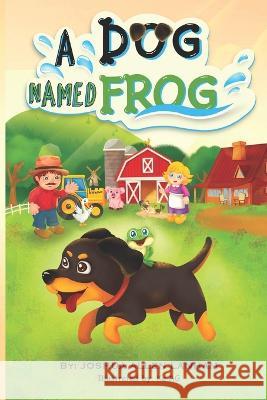 A Dog Named Frog Joshua A Lanham 9798849208596