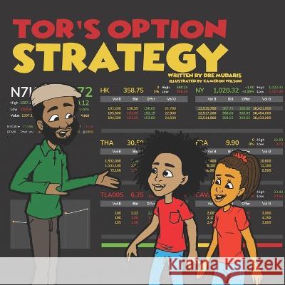Tor's Option Strategy Cameron Wilson Dre Mudaris  9798849228730 Independently Published