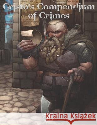 Cristo's Compendium of Crimes Angus Bessai 9798849291406