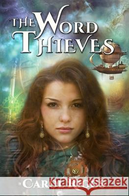 The Word Thieves Carol Riggs   9798849335698 Independently Published