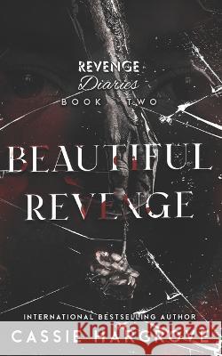 Beautiful Revenge: Original Version Cassie Hargrove 9798849343716