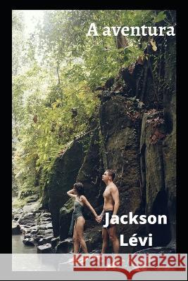 A aventura Jackson Levi 9798849353999 Independently Published