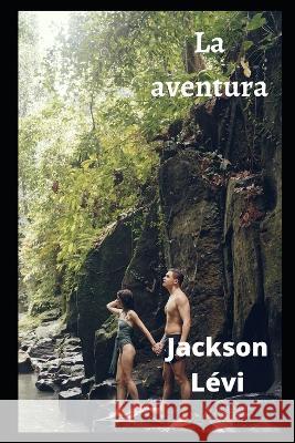 La aventura Jackson Levi 9798849355238 Independently Published