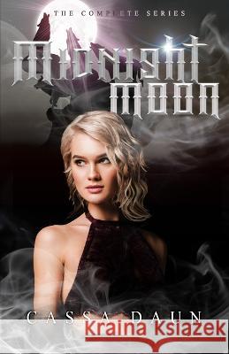 Midnight Moon: The Complete Series Cassa Daun 9798849361208