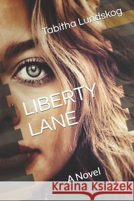 Liberty Lane Tabitha Lundskog   9798849364858 Independently Published