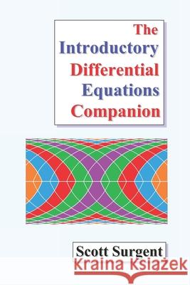 The Introductory Differential Equations Companion Scott Surgent   9798849384115 Independently Published