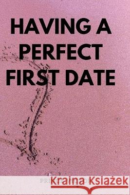 Having a Perfect First Date Prince Victor 9798849430461