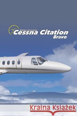 Cessna Citation Facundo Conforti   9798849474830 Independently Published