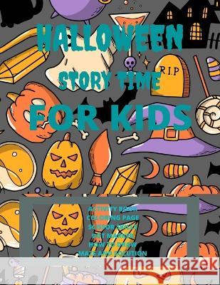 Halloween Story Time For kids, Age: 4-9: Halloween Solution Time Kids Book Aaron Stan 9798849509921 Independently Published