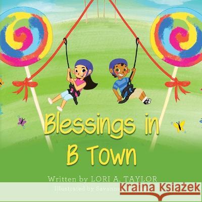 Blessings in B Town Savannah S Posey Lori A Taylor  9798849592503
