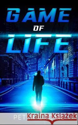 Game of life Peter Crome 9798849630403