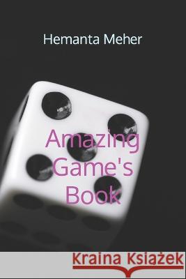 Amazing Game's Book Hemanta Meher 9798849687858