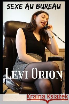 sexe au bureau Levi Orion 9798849726557