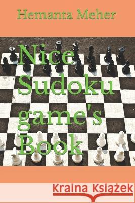Nice Sudoku game's Book Hemanta Meher 9798849806242
