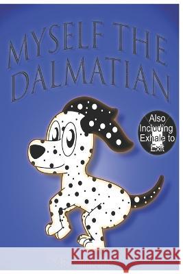 Myself the Dalmatian Carl Henrichs   9798849814889 Independently Published