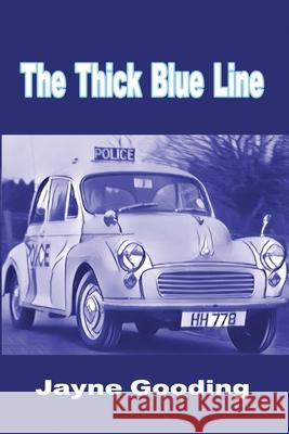 The Thick Blue Line Dean Rinaldi Jayne Gooding  9798849852096 Independently Published