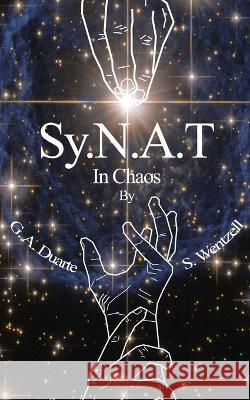 Sy.N.A.T In Chaos G A Duarte, S Wentzell 9798849890906