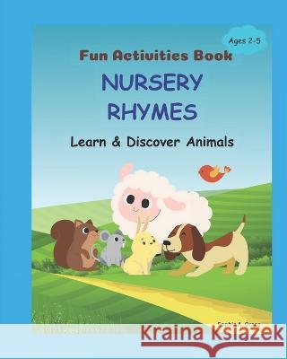 Nursery Rhymes - Learn & Discover Animals: Fun Activities Book Sophia Athena Grace   9798850022914
