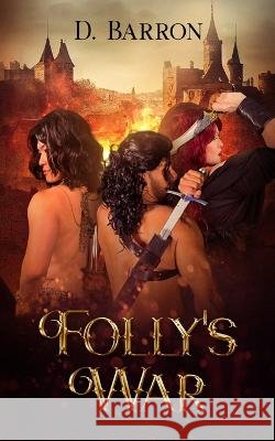 Folly's War D Barron   9798850091866 Independently Published