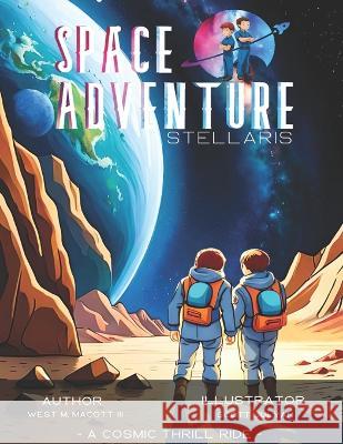 Space Adventure: Stellaris Scott Julyan West M Macott III, III  9798850432836