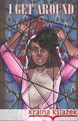 I Get Around Emrys Hiatt Baird Wahlander  9798850555221 Independently Published