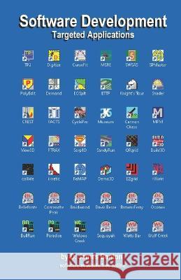 Software Development: Targeted Applications D James Benton   9798850653989 Independently Published