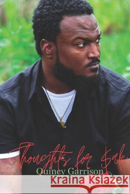 Thoughts For $ale Quincy Garrison   9798850702380 Independently Published