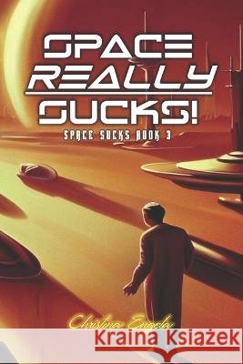 Space Really Sucks! Christina Engela   9798850722067