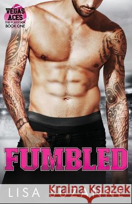 Fumbled Lisa Suzanne   9798850722418 Independently Published